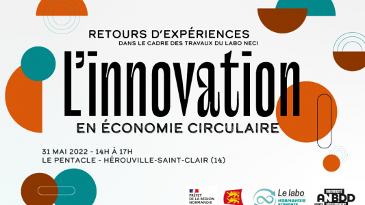 L'innovation en économie circulaire - 31 mai 2022 - 14h à 17h - Pentacle (Hérouville Saint Clair)